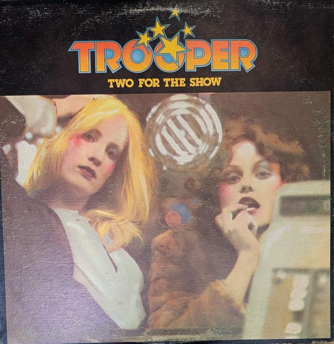 TROOPER - TWO FOR THE SHOW - 1976 - LP - CAN #MCA-2214