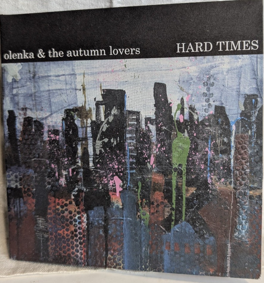 Hard TimesOlenka & The Autumn Lovers*2012 – CanadaCD, EP *AUTOGRAPHED*