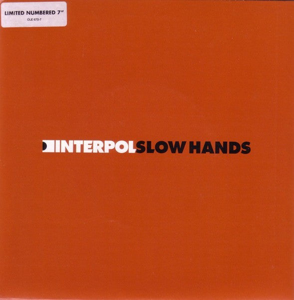 Interpol Slow Hands 7" VINYL RECORD0