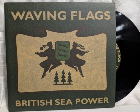BRITISH SEA POWER   WAVING FLAGS   7" RECORD X22