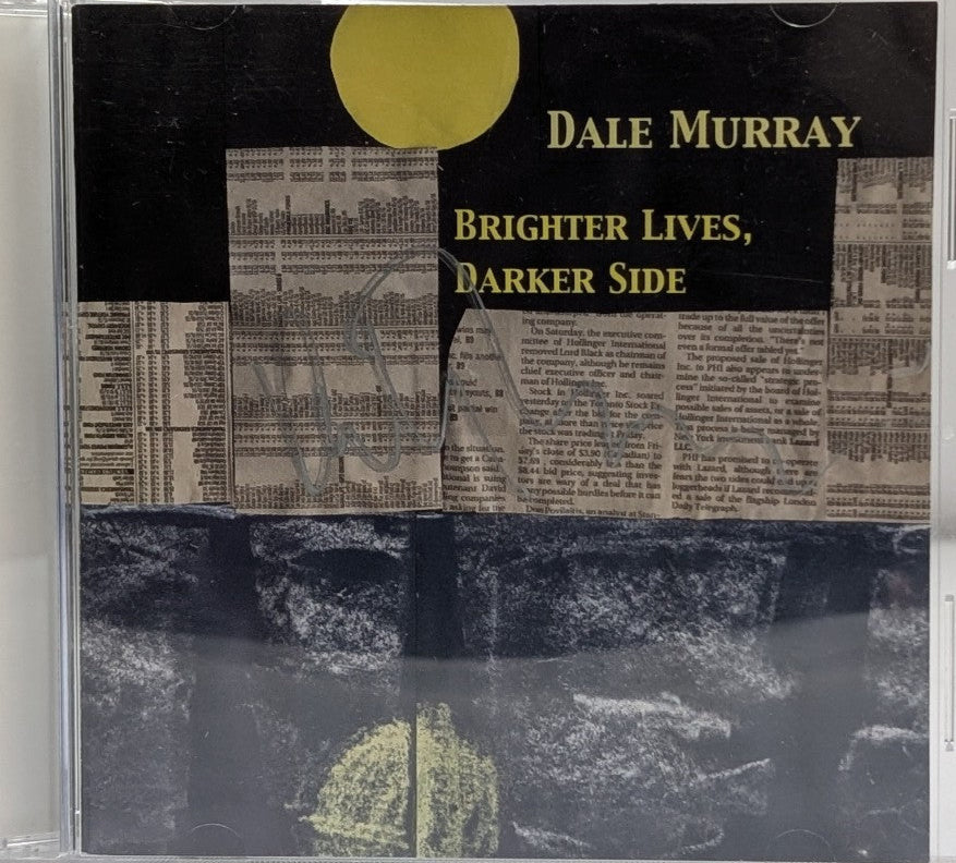 Dale Murray - Brighter Lives, Darker Side - CD - 2005
