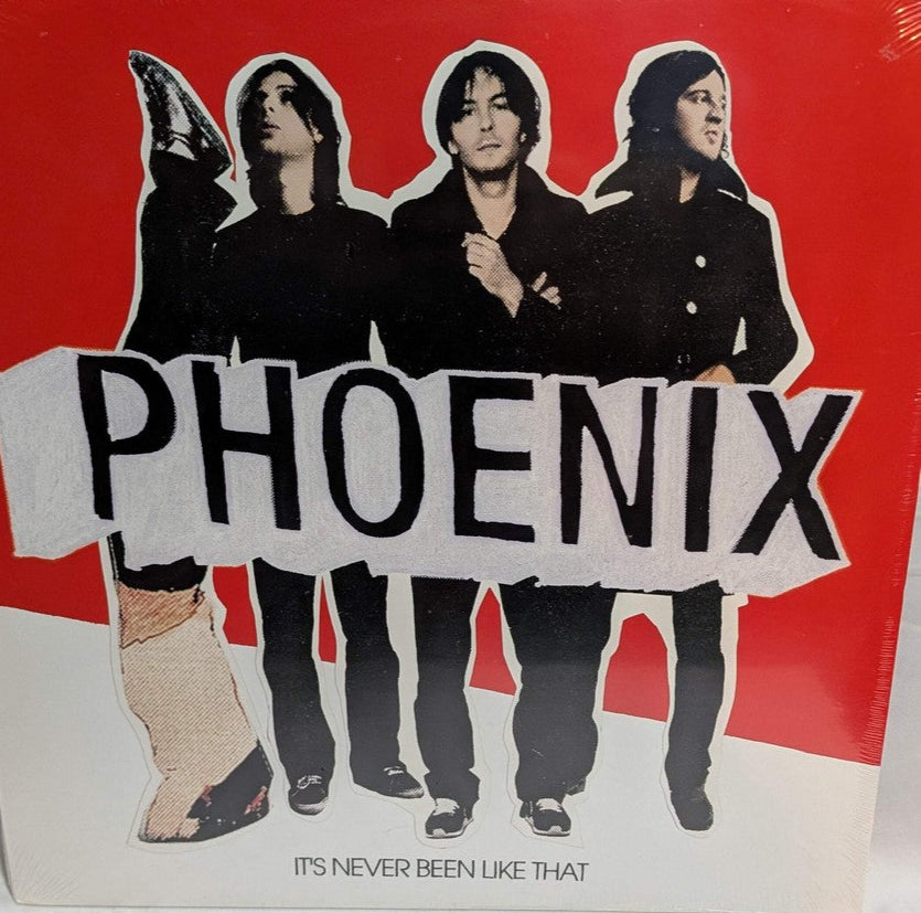 PHOENIX " ITS NEVER BEEN LIKE THAT" (2006) EUROPE *NEW*