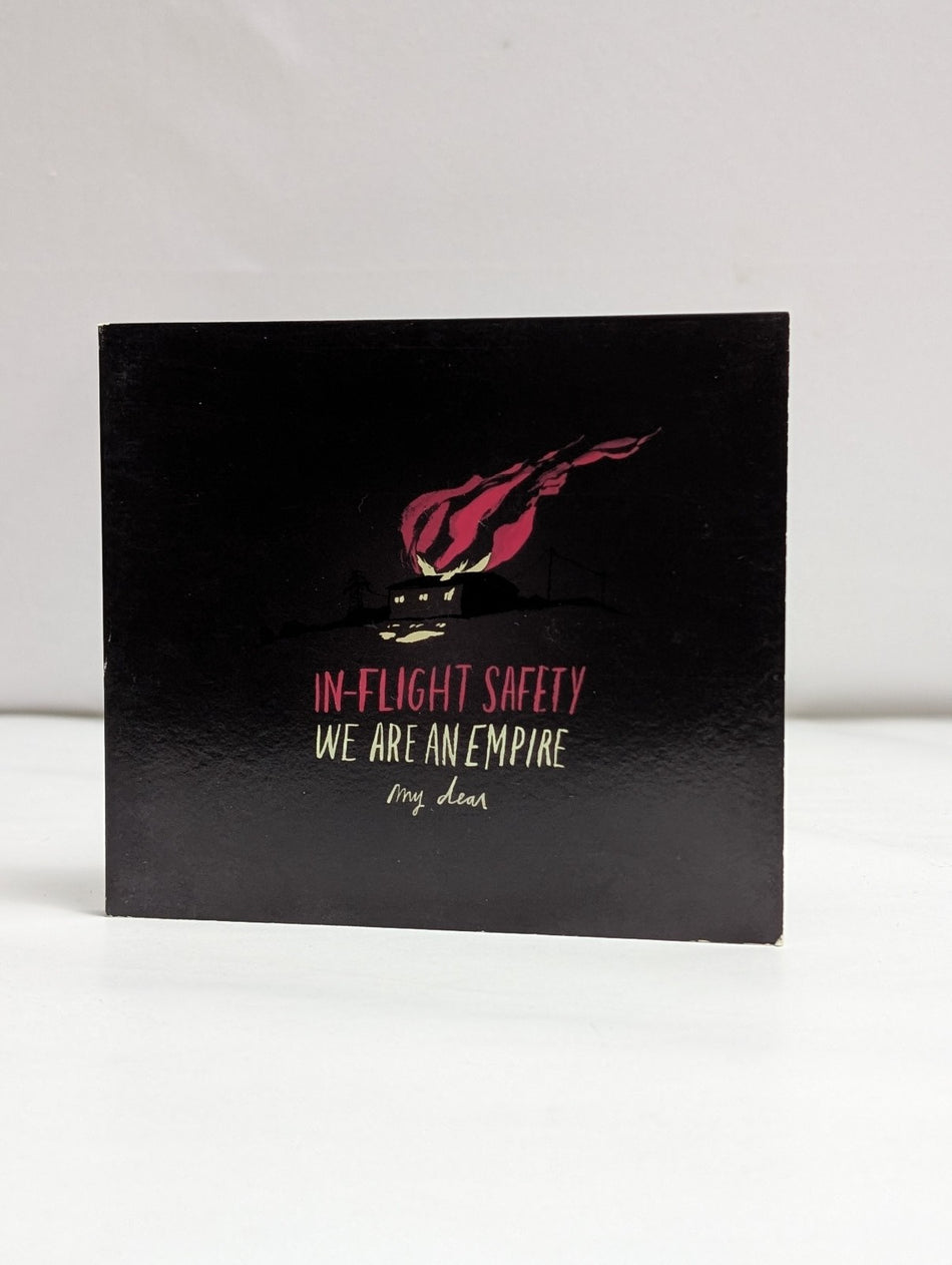In-Flight Safety - We Are an Empire, My Dear- 2009 - CD *AUTOGRAPHED*