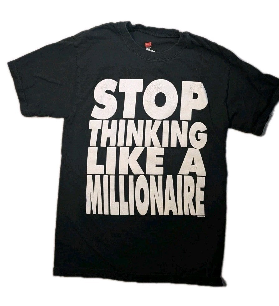 The Darcy's   Stop Thinking Like A Millionaire   Tshirt   Sz Small0