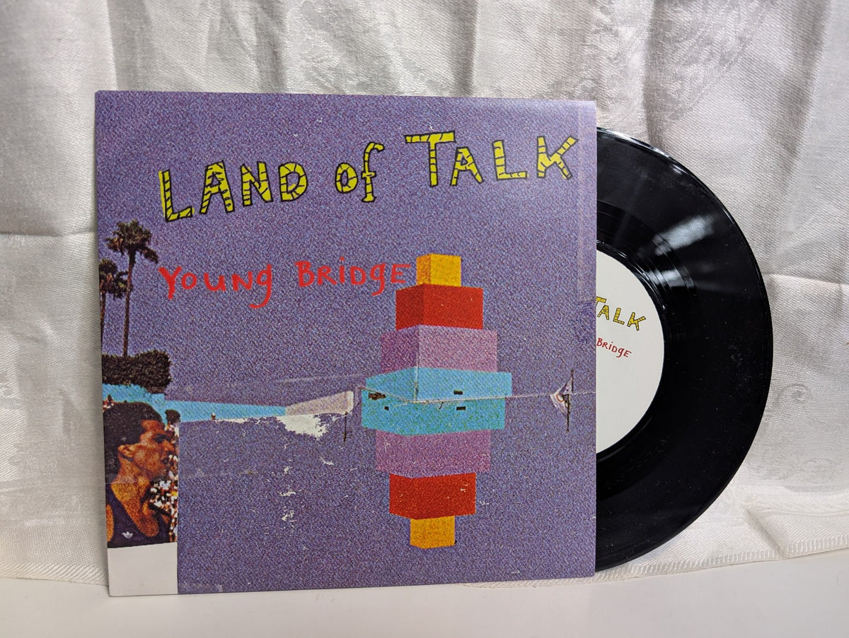 LAND OF TALK - YOUNG BRIDGE - 7" RECORD 