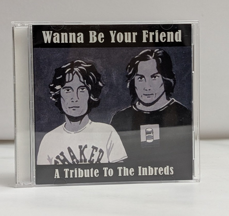 Wanna Be Your Friend - Tribute To The Inbreds - CD-Compliation -2007