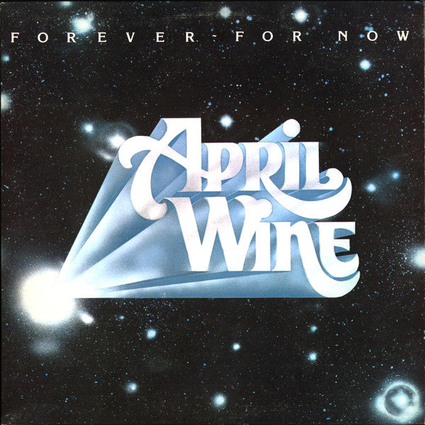 April Wine - Forever For Now - LP- ALBUM- 1977 12