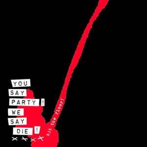 You Say Party We Say Die-Hit The Floor!-2005 – Canada Vinyl, LP, Album, Limited Edition