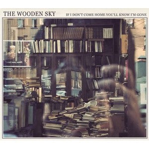 WoodenSky - If I Don't Come Home You'll Know I'm Gone -2009 – Canada Vinyl, LP, Album