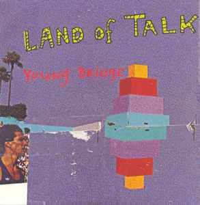 Land Of Talk-Young Bridge-2007 – UK Vinyl, 7", Single
