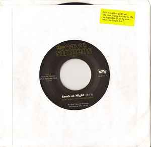 Seeds Of Night The Cave Singers 2007 – US Vinyl, 7", Limited Edition
