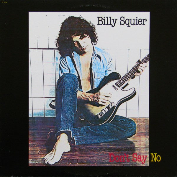 Don't Say No Billy Squier 1981 – Canada Vinyl, LP, Album