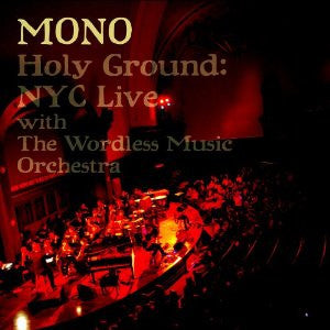 Mono-Holy Ground: NYC Live With The Wordless Music Orchestra-2010 – US CD, Album DVD, DVD-Video, NTSC *New*