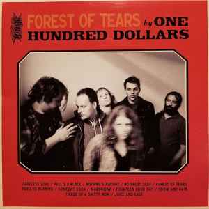 One Hundred Dollars-Forest Of Tears -2008 – Canada Vinyl, LP, Album