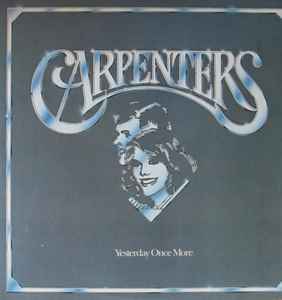 Carpenters-Yesterday Once More-1985 – Canada 2 x Vinyl, LP, Compilation