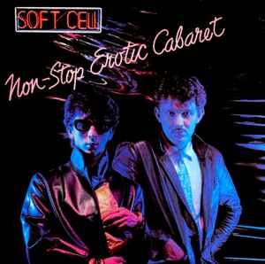 Soft Cell-Non-Stop Erotic Cabaret-1981 – Canada Vinyl, LP, Album, Stereo
