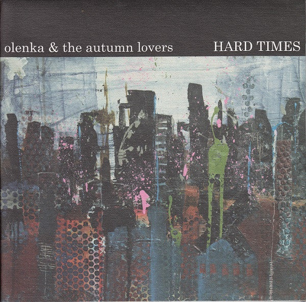 Olenka & The Autumn Lovers- Hard Times -2012 – Canada,CD, EP - Autographed