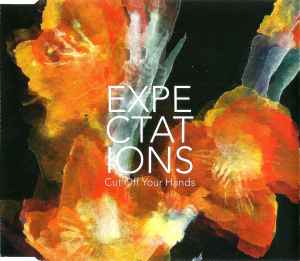 Cut Off Your Hands - Expectations - CD-Single - UK - 2008