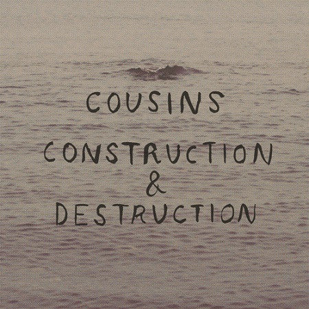 Cousins / Construction & Destruction-Split- 2013 – Canada Vinyl, 12", 33 ⅓ RPM Blue *New*