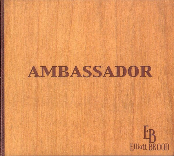 Elliot Brood - Ambassador - Canada, CD- Digipak - 2005