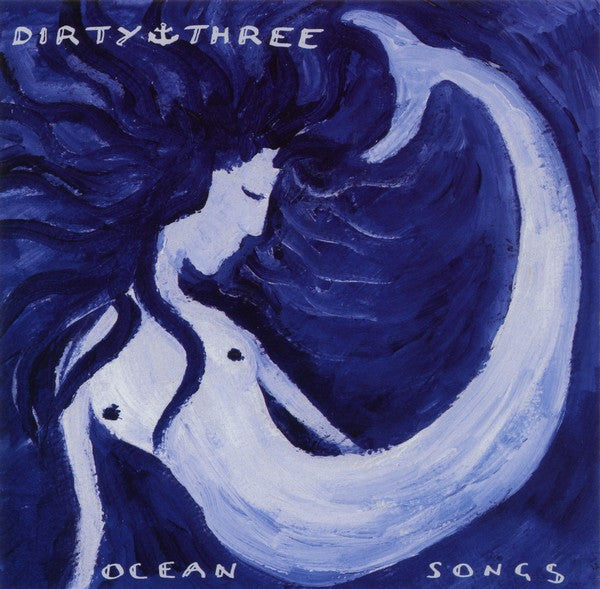 DIRTY THREE- OCEAN SONGS -US, CD (1998)