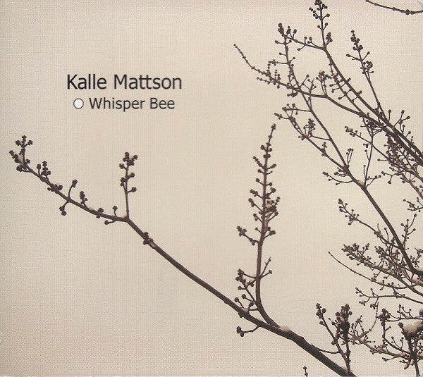 Kalle Mattson - Whisper Bee - CD, Album -2009 -Autographed