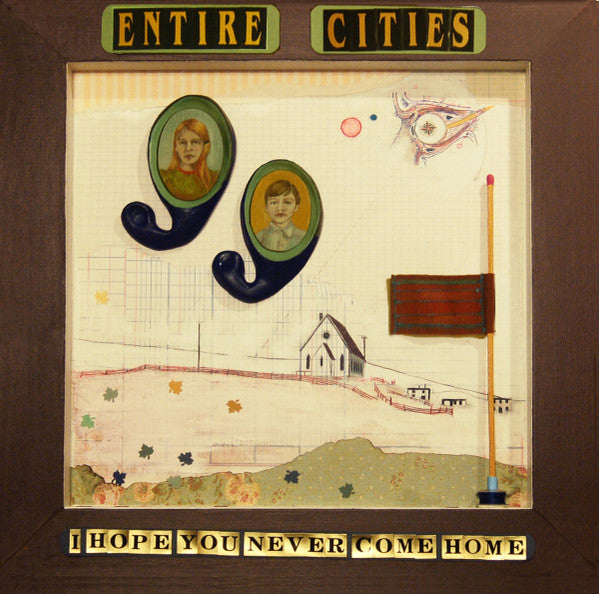 Entire Cities - I Hope You Never Come Home - CD (2010)