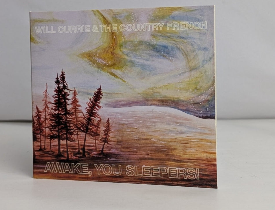 Will Currie & The Country French - Awake, You Sleepers! - CD- 2011