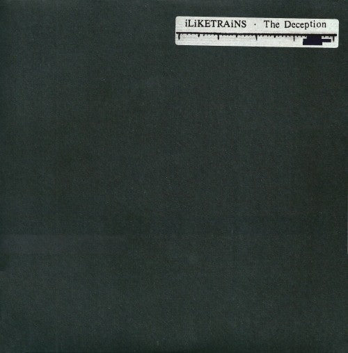 iLiKETRAiNS - The Deception -7" VINYL RECORD